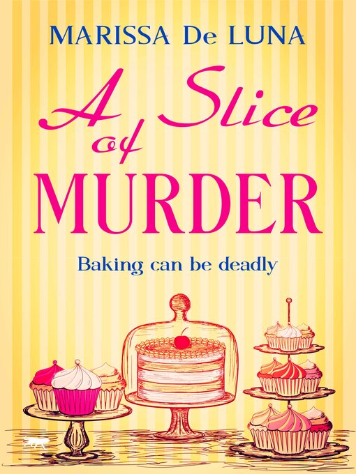 Title details for A Slice of Murder by Marissa De Luna - Available